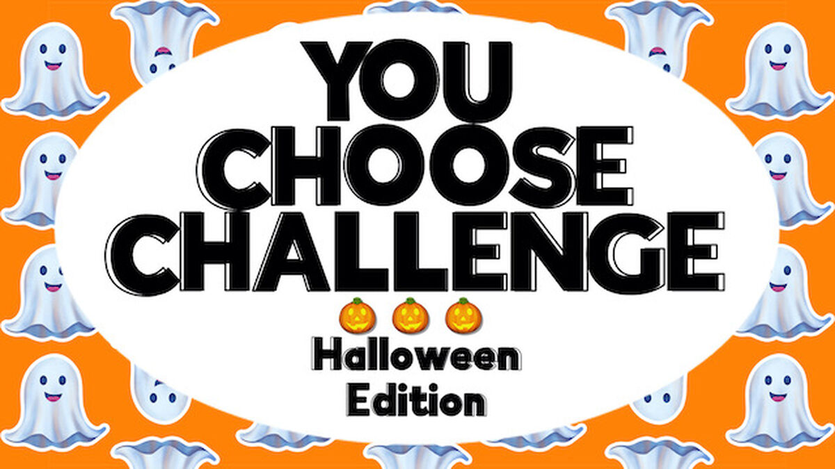 You Choose Challenge Halloween Edition image number null